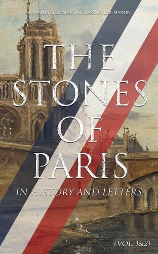 The Stones of Paris in History and Letters (Vol. 12)