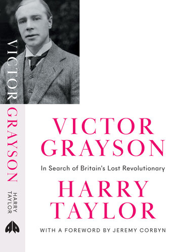 Victor Grayson in search of Britain's lost revolutionary.