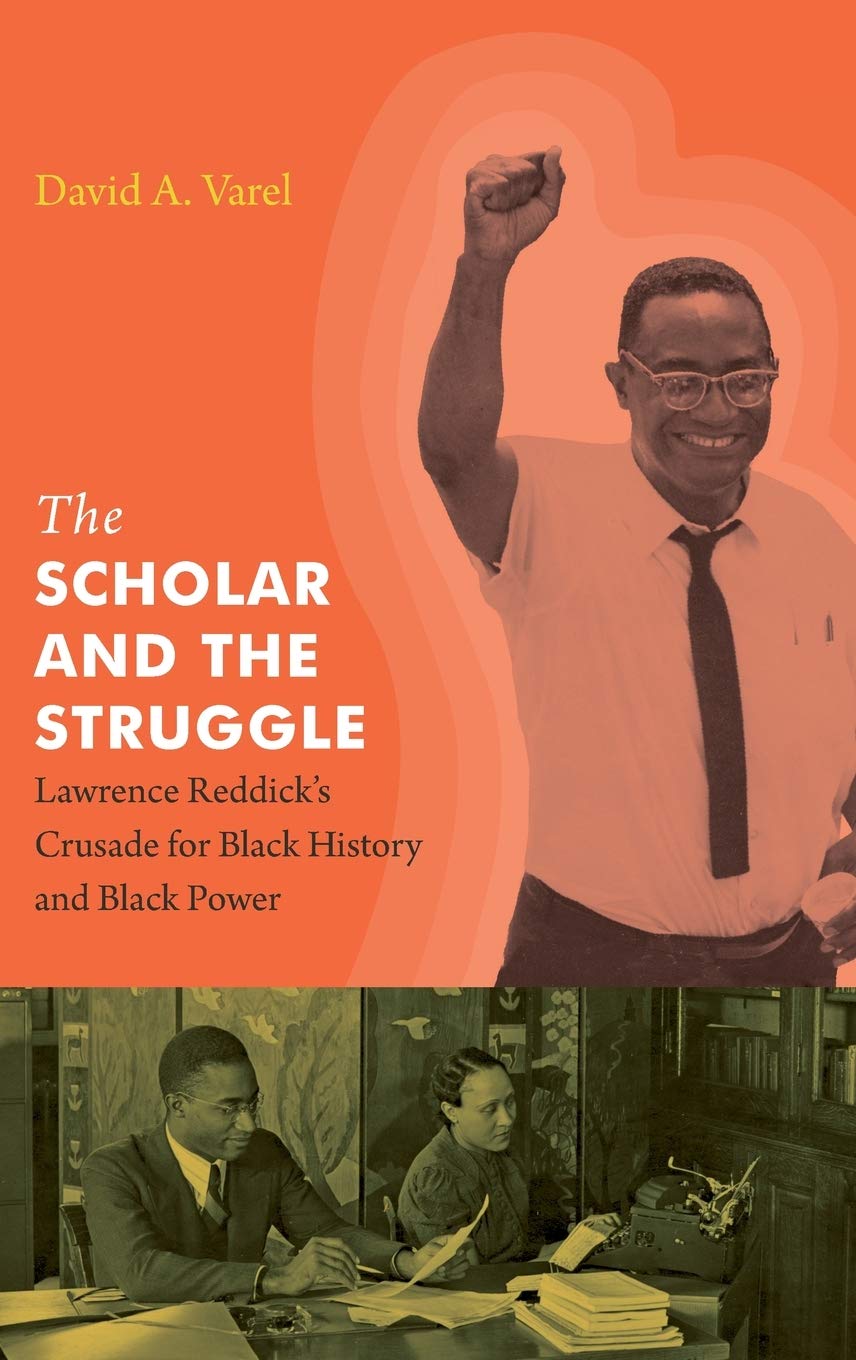 The Scholar and the Struggle: Lawrence Reddick's Crusade for Black History and Black Power