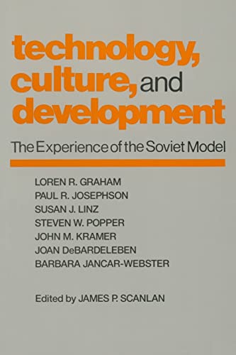 Technology, culture, and development: The Experience of the Soviet Model