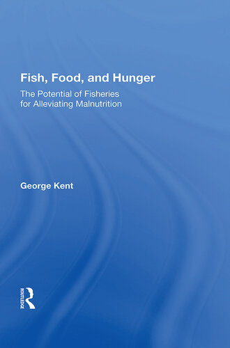 Fish, Food, and Hunger: The Potential of Fisheries for Alleviating Malnutrition