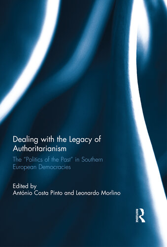 Dealing With the Legacy of Authoritarianism: The Politics of the Past in Southern European Democracies