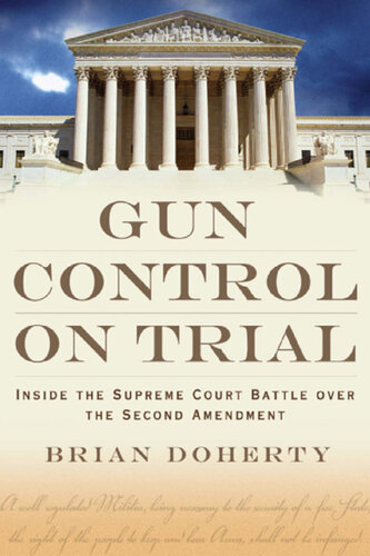 Gun Control on Trial: Inside the Supreme Court Battle Over the Second Amendment