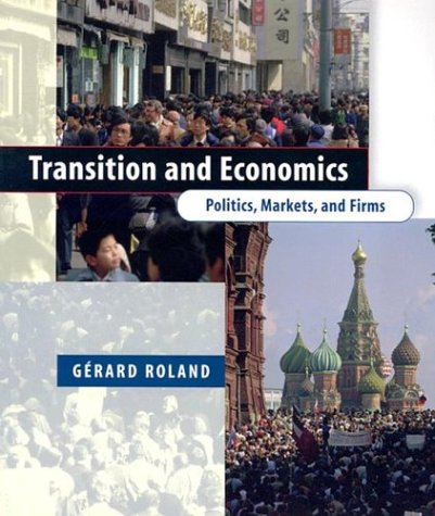 Transition and Economics: Politics, Markets, and Firms