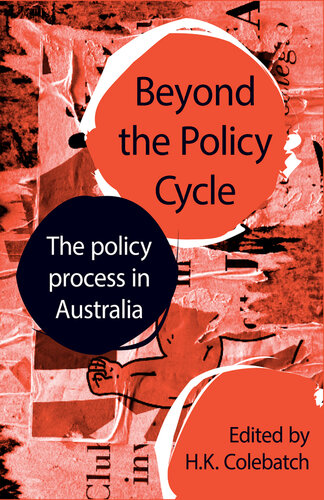 Beyond the Policy Cycle: The Policy Process in Australia