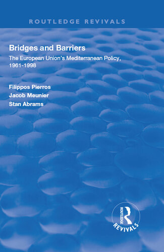 Bridges and Barriers: The European Union's Mediterranean Policy, 1961-1998