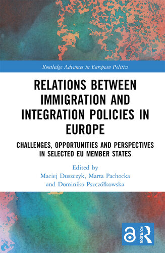 Relations Between Immigration and Integration Policies in Europe: Challenges, Opportunities and Perspectives in Selected EU Member States