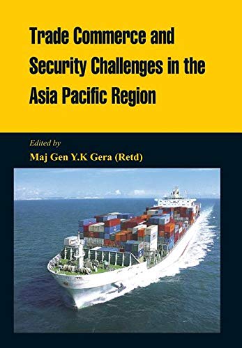Trade Commerce and Security Challenges in the Asia Pacific Region