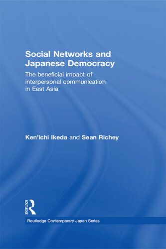 Social Networks and Japanese Democracy: The Beneficial Impact of Interpersonal Communication in East Asia