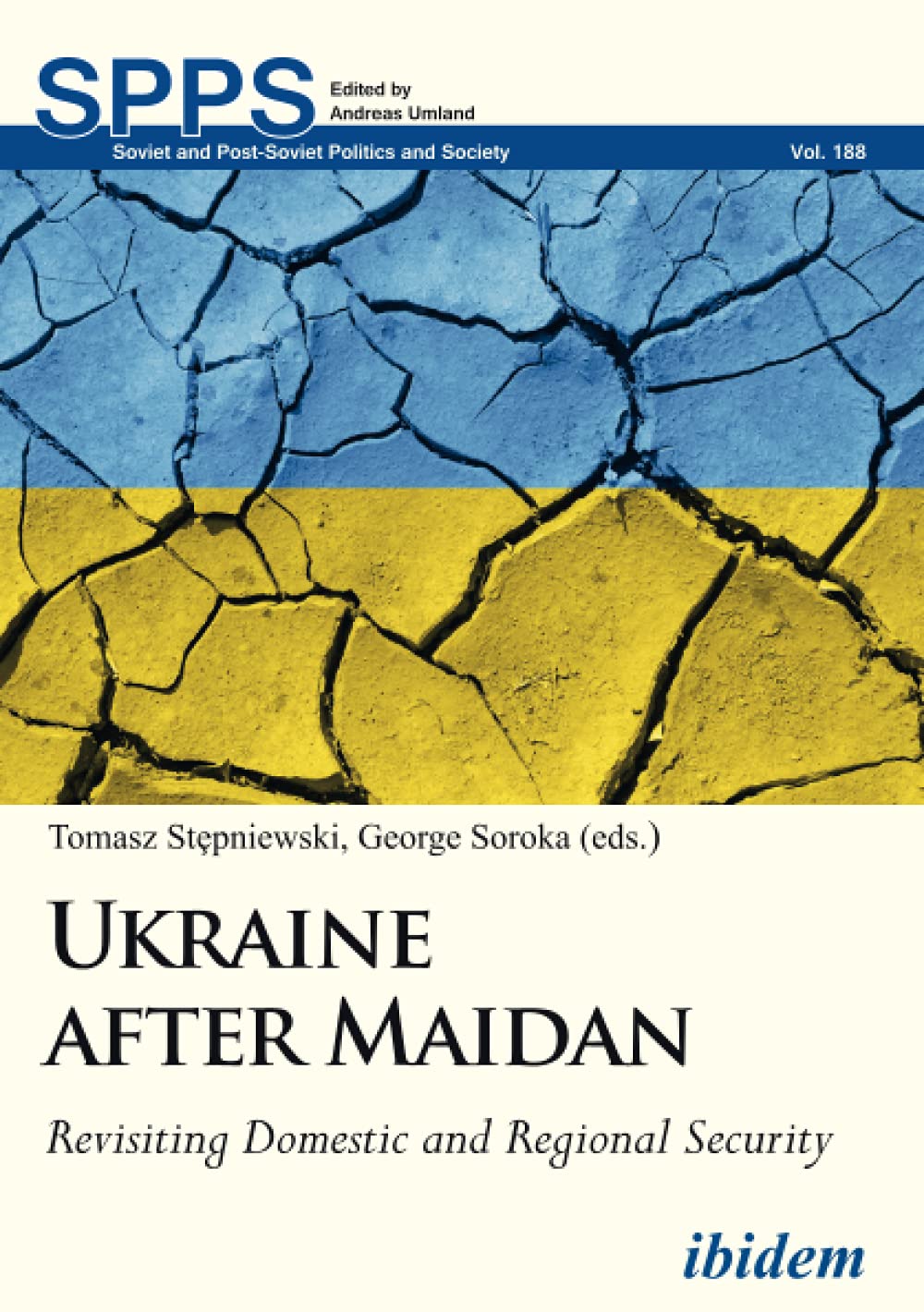 Ukraine after Maidan: Revisiting Domestic and Regional Security