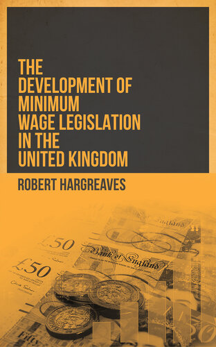 The Development of Minimum Wage Legislation in the United Kingdom