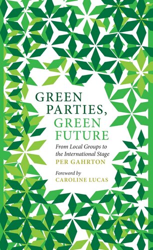 Green Parties, Green Future: From Local Groups to the International Stage