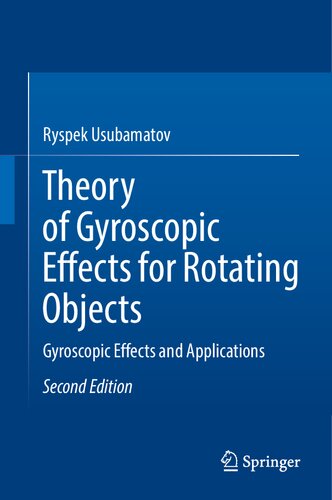 Theory of gyroscopic effects for rotating objects: gyroscopic effects and applications