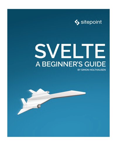 Svelte. A Beginner’s Guide