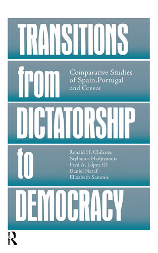 Transitions From Dictatorship to Democracy: Comparative Studies of Spain, Portugal and Greece