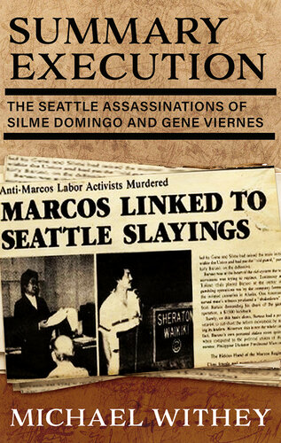 Summary Execution: The Seattle Assassinations of Silme Domingo and Gene Viernes