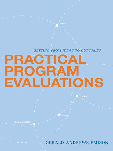 Practical Program Evaluations: Getting From Ideas to Outcomes