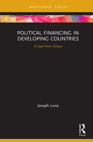 Political Financing in Developing Countries: A Case From Ghana