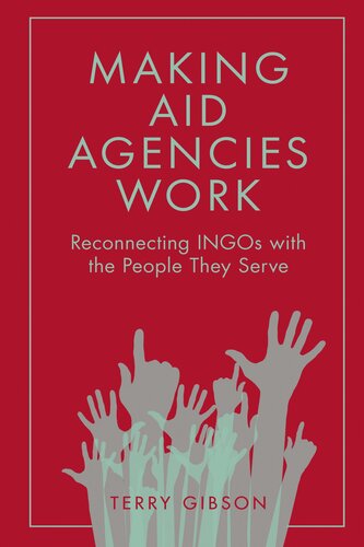 Making Aid Agencies Work: Reconnecting INGOs With the People They Serve