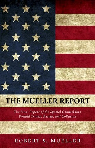 The Mueller Report: The Comprehensive Findings of the Special Counsel