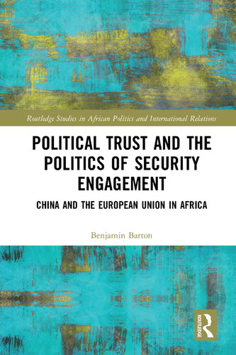 Political Trust and the Politics of Security Engagement: China and the European Union in Africa