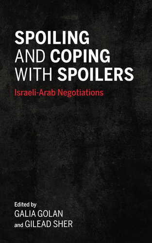 Spoiling and Coping With Spoilers: Israeli-Arab Negotiations