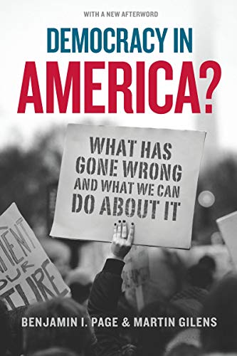 Democracy in America? What Has Gone Wrong and What We Can Do About It