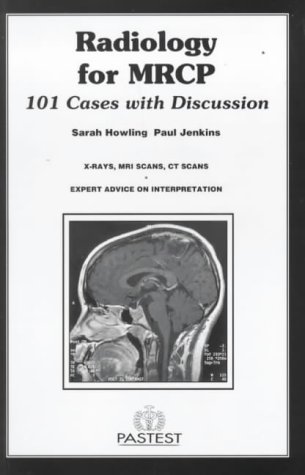Radiology for MRCP - 101 Cases for Discussion