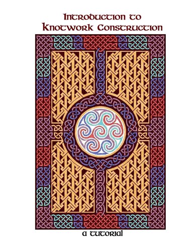 Introduction to Knotwork Construction: A Tutorial