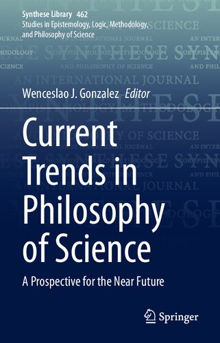 Current Trends In Philosophy Of Science: A Prospective For The Near Future