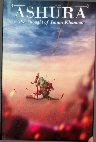 Ashura in the Thought of Ayatollah Ali al-Khamanei