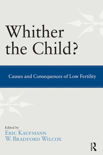 Whither the Child?: Causes and Consequences of Low Fertility