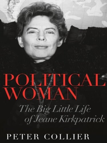 Political Woman: The Big Little Life of Jeane Kirkpatrick