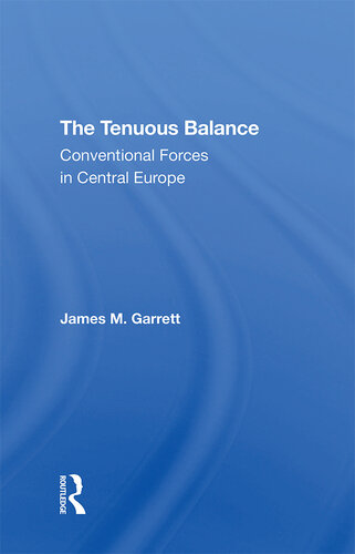 The Tenuous Balance: Conventional Forces in Central Europe