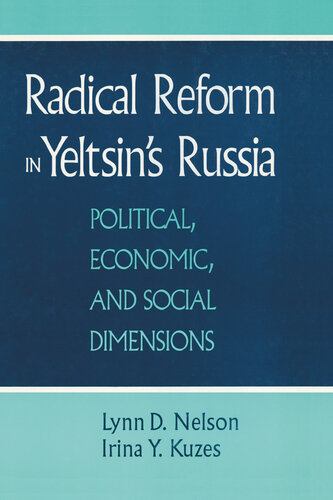 Radical reform in Yeltsin's Russia : political, economic, and social dimensions