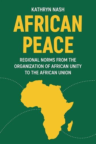 African Peace: Regional Norms From the Organization of African Unity to the African Union