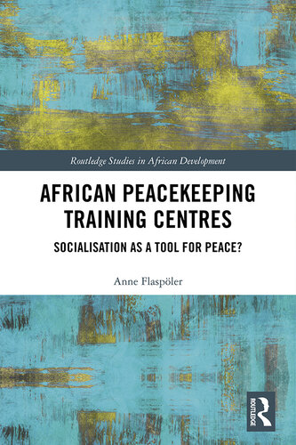 African Peacekeeping Training Centres: Socialisation as a Tool for Peace?