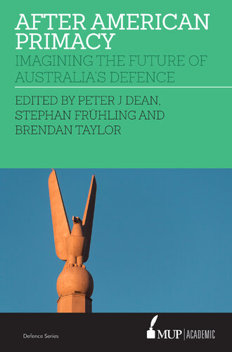 After American Primacy: Imagining the Future of Australia’s Defence