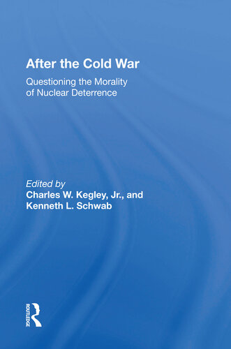After the Cold War: Questioning the Morality of Nuclear Deterrence