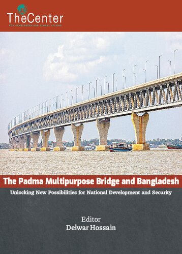 The Padma Multipurpose Bridge and Bangladesh: Unlocking New Possibilities for National Development and Security
