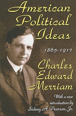 American Political Ideas, 1865-1917
