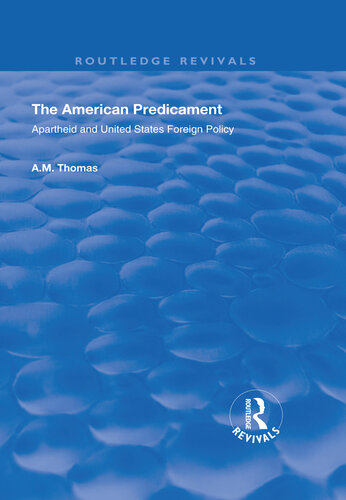 The American Predicament: Apartheid and United States Foreign Policy