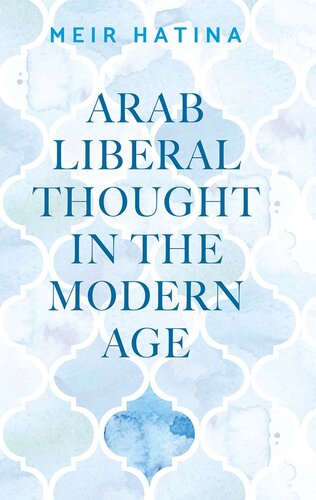 Arab Liberal Thought in the Modern Age
