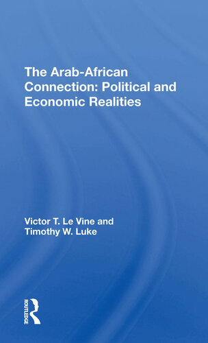 The Arab-African Connection: Political and Economic Realities