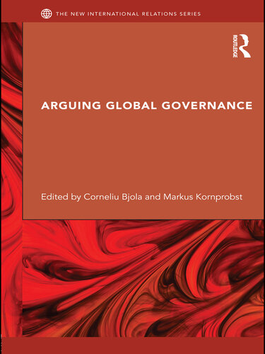 Arguing Global Governance: Agency, Lifeworld and Shared Reasoning