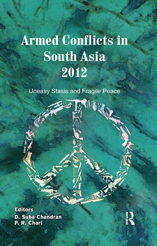 Armed Conflicts in South Asia 2012: Uneasy Stasis and Fragile Peace
