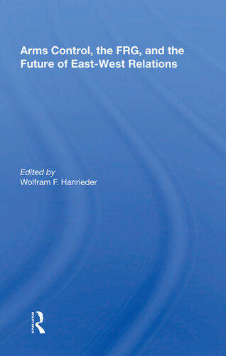 Arms Control, the FRG, and the Future of East-West Relations