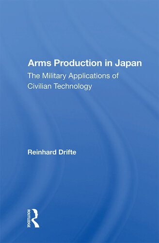 Arms Production in Japan: The Military Applications of Civilian Technology