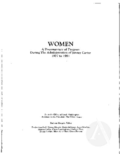 Women: A documentary of progress during the administration of Jimmy Carter, 1977 to 1981