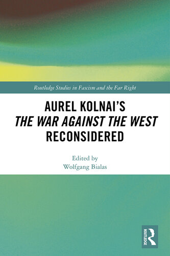 Aurel Kolnai's the War AGAINST the West Reconsidered
